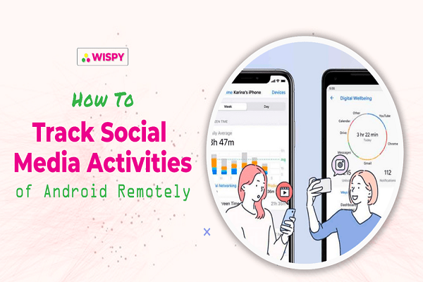 How to Track Social Media Activities of Android Remotely