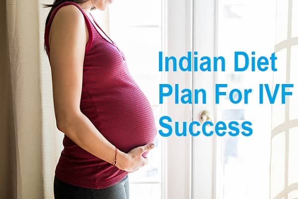 Indian Diet Plan For IVF Success