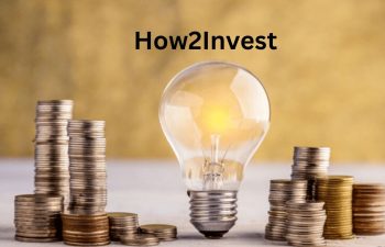 How2Invest: Choose the Best Way To Invest for You in 2024