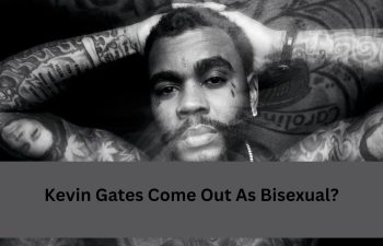 Kevin Gates coming out as bisexual? Let's uncover the truth!