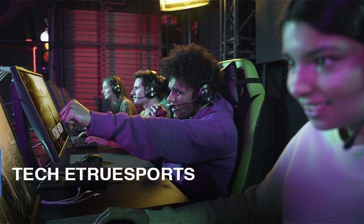 Tech Etruesports: Revolutionizing Competitive Gaming (2024)