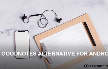 The 10 Best GoodNotes Alternatives for Android