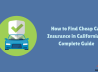 How to Find Cheap Car Insurance in California: A Complete Guide